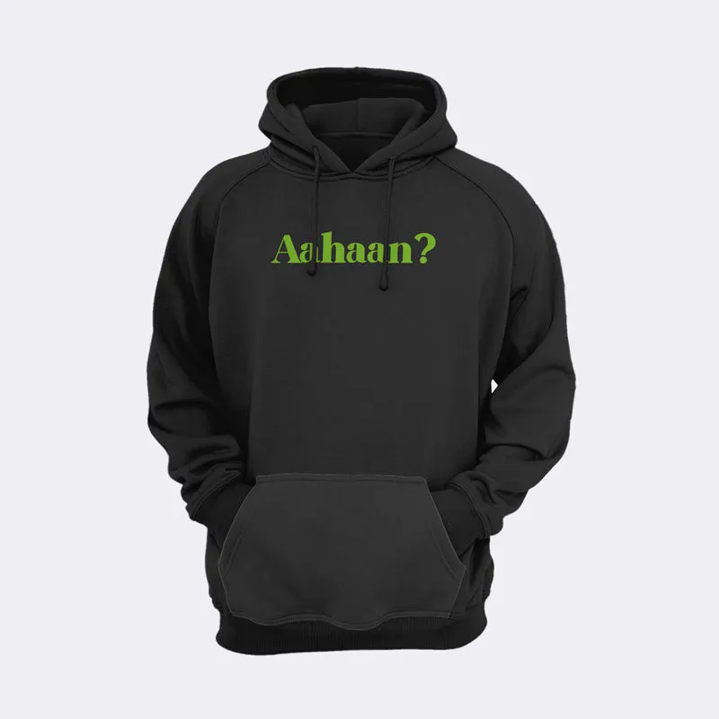 Aahaan? Hoodie