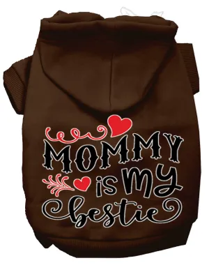 Mommy Is My Bestie Screen Print Dog Hoodie Brown Xs